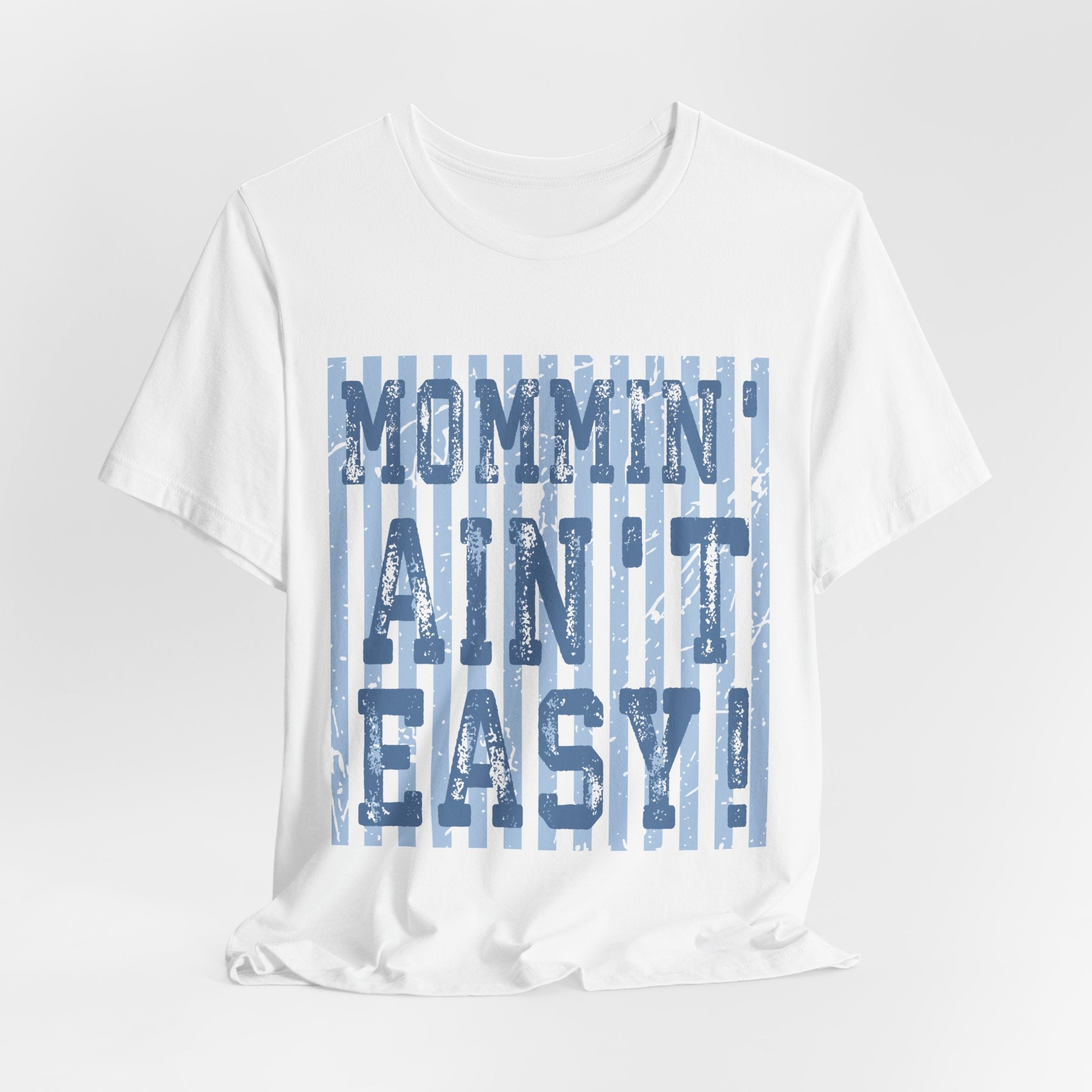 Mommin Ain't Easy Shirt