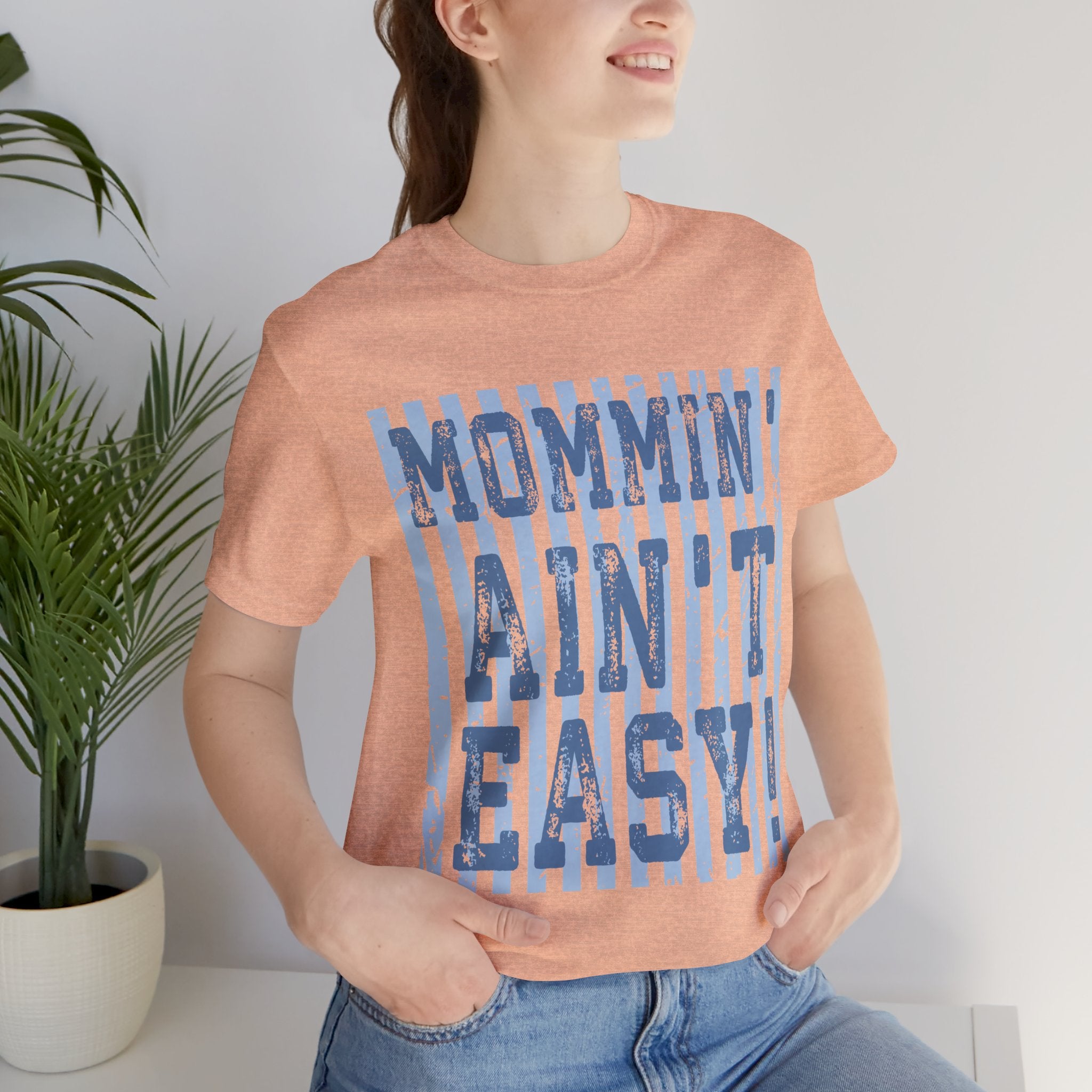 Mommin Ain't Easy Shirt