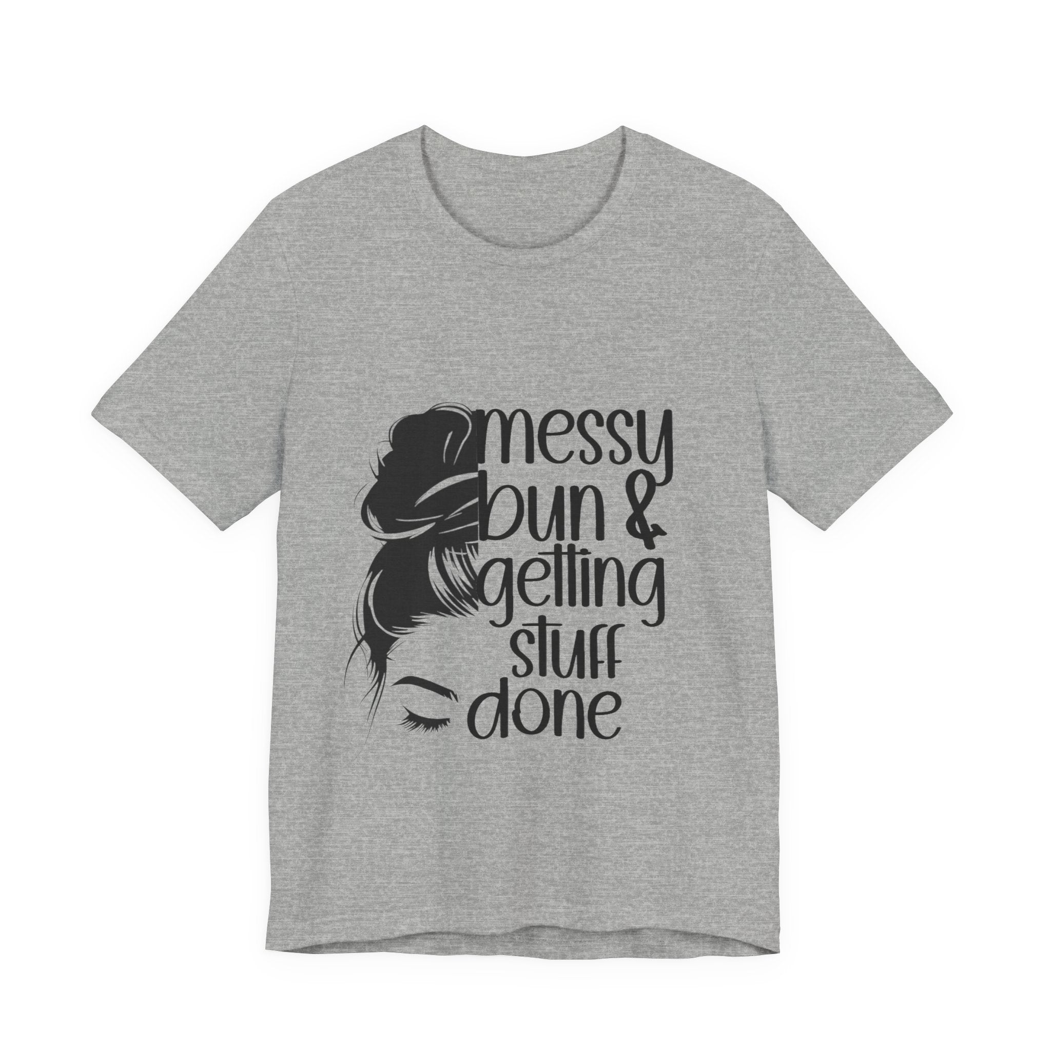 Messy Bun & Getting Stuff Done