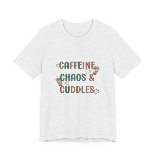 Caffeine, Chaos & Cuddles T-Shirt
