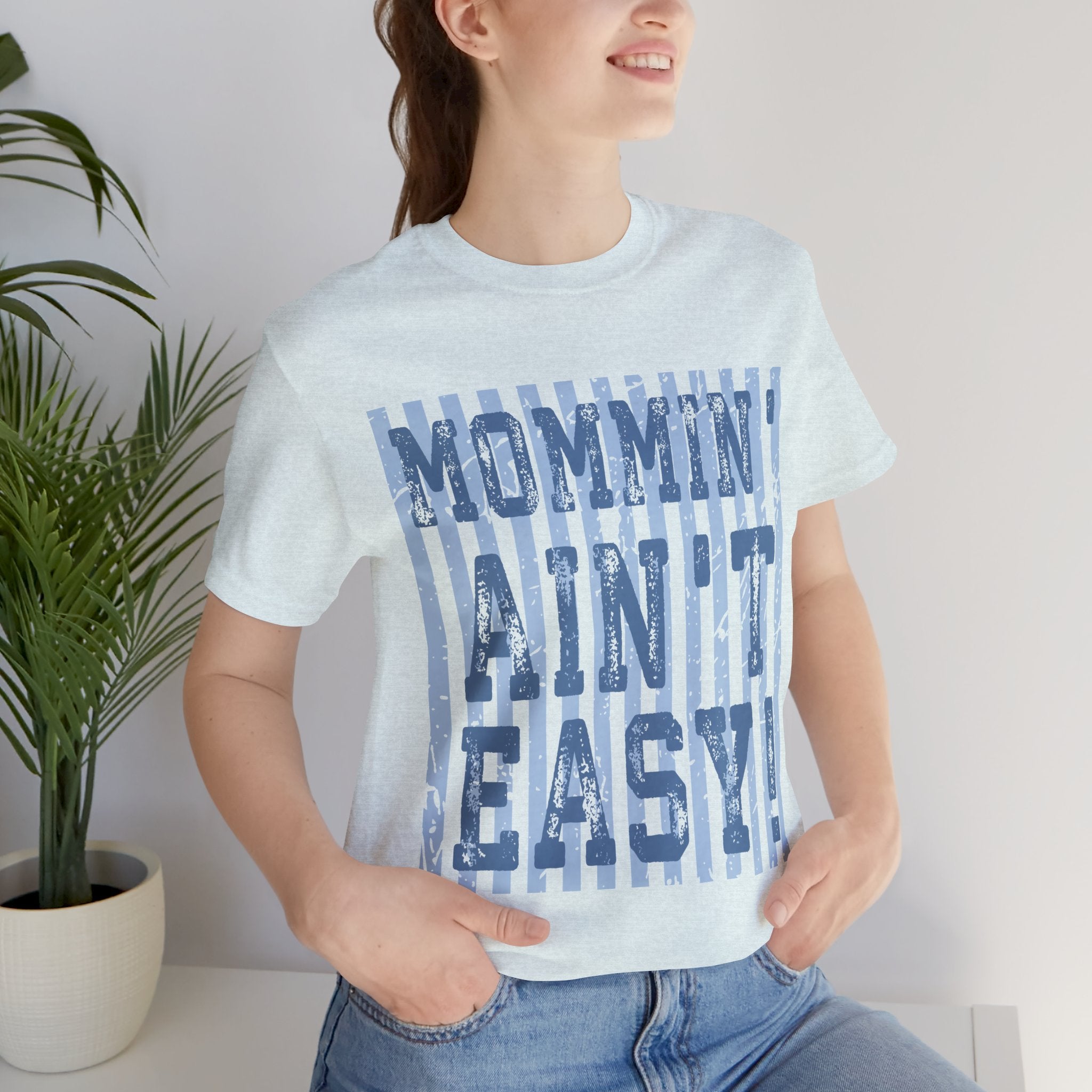 Mommin Ain't Easy Shirt