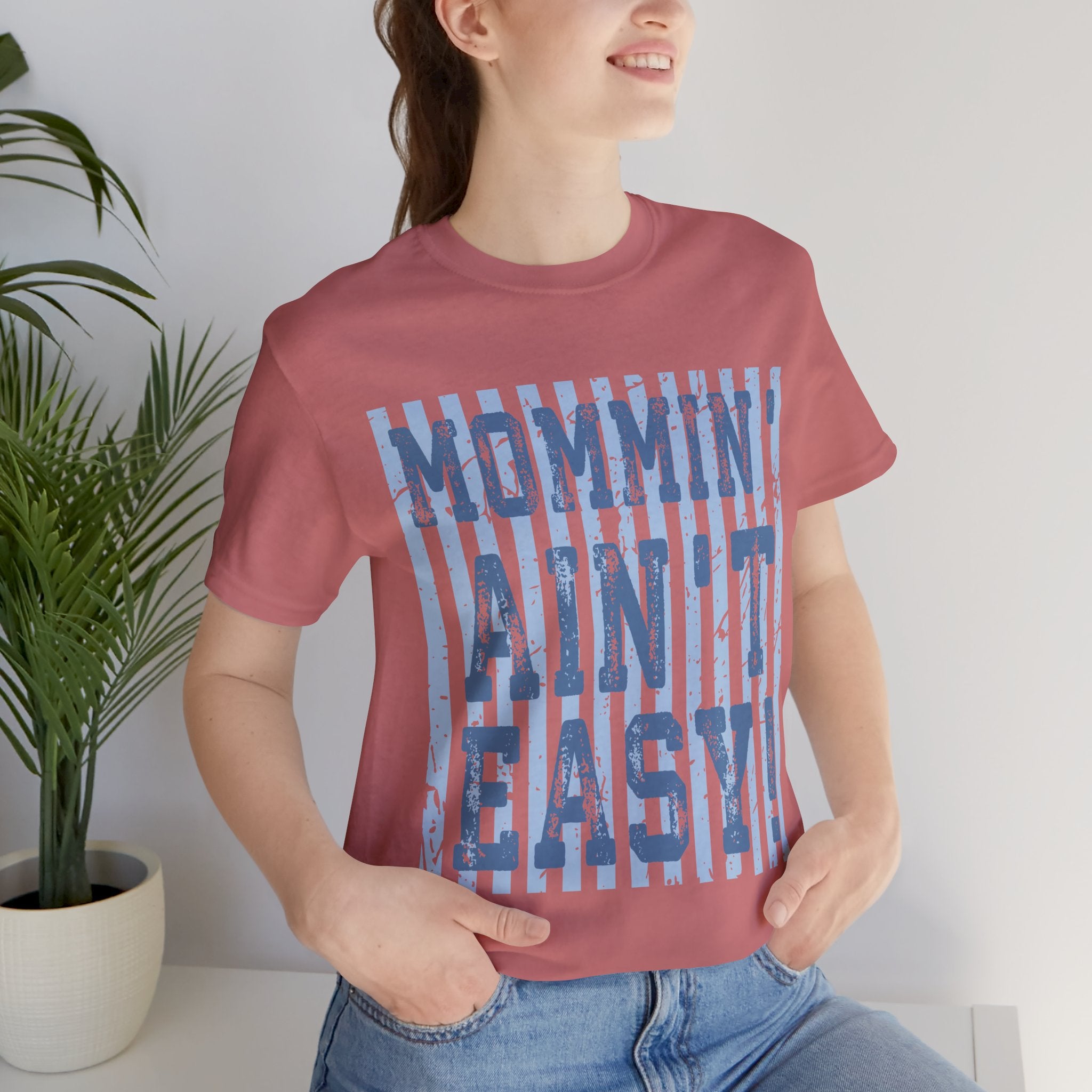 Mommin Ain't Easy Shirt