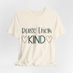 Raise Them Kind Shirt | Mama Tee