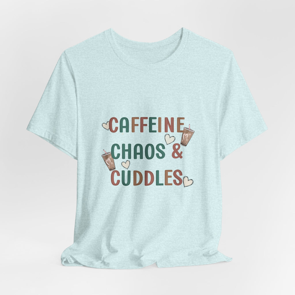 Caffeine, Chaos & Cuddles T-Shirt