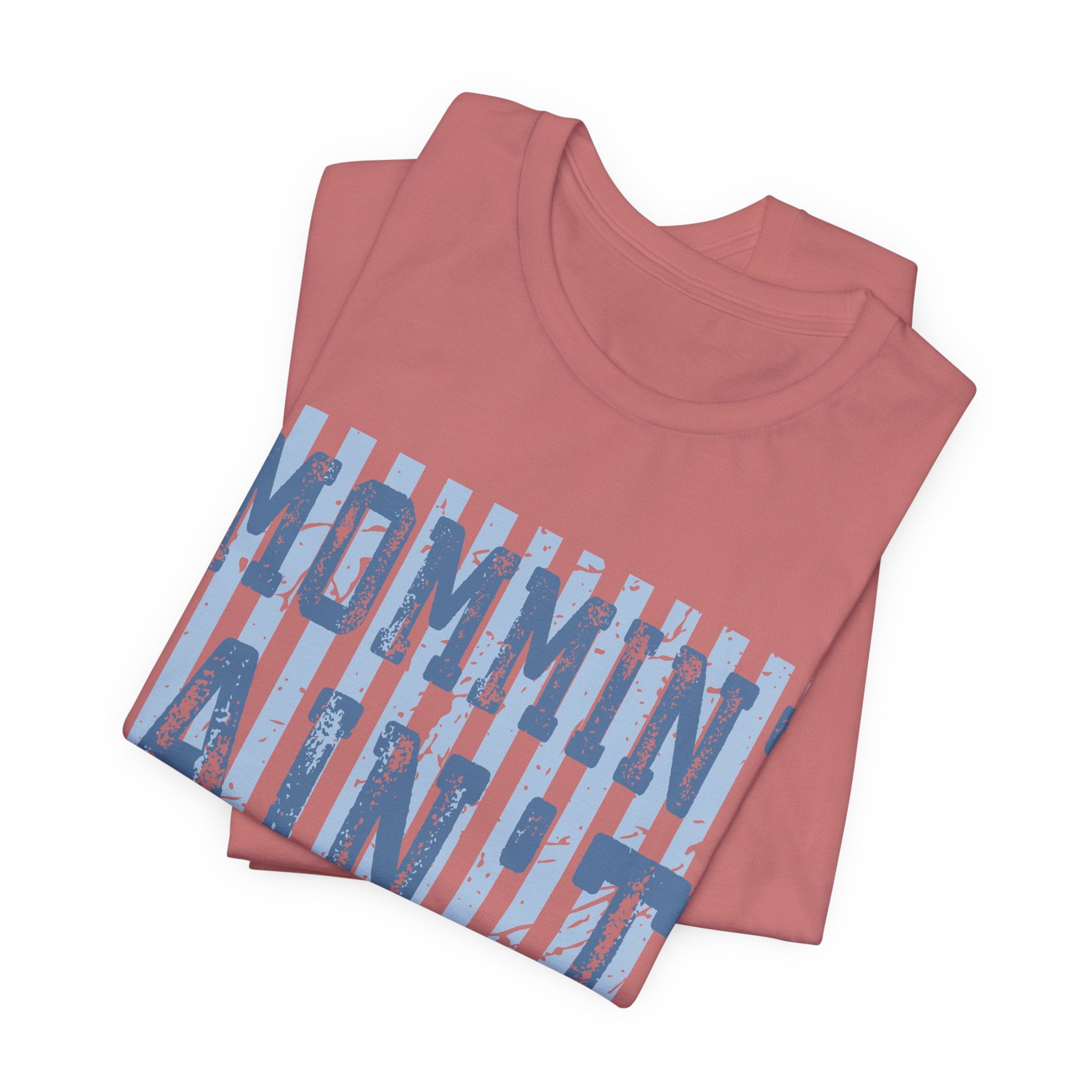 Mommin Ain't Easy Shirt