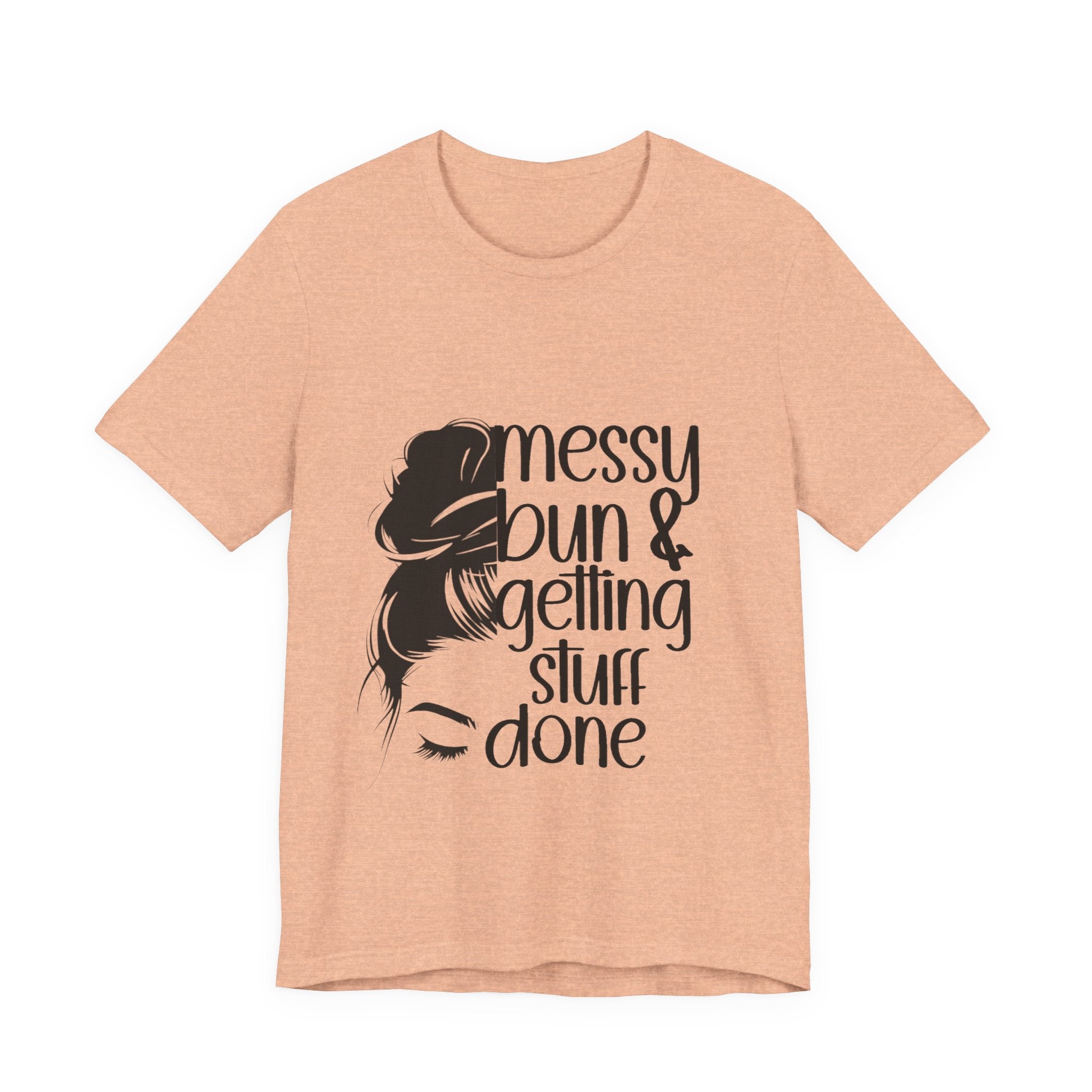 Messy Bun & Getting Stuff Done