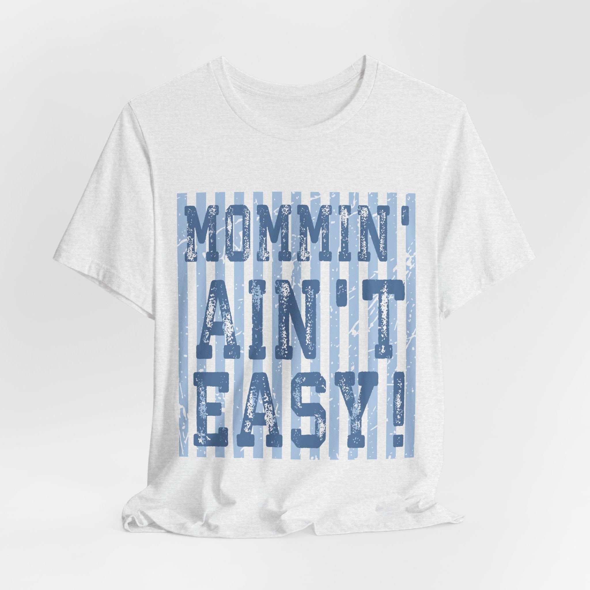 Mommin Ain't Easy Shirt
