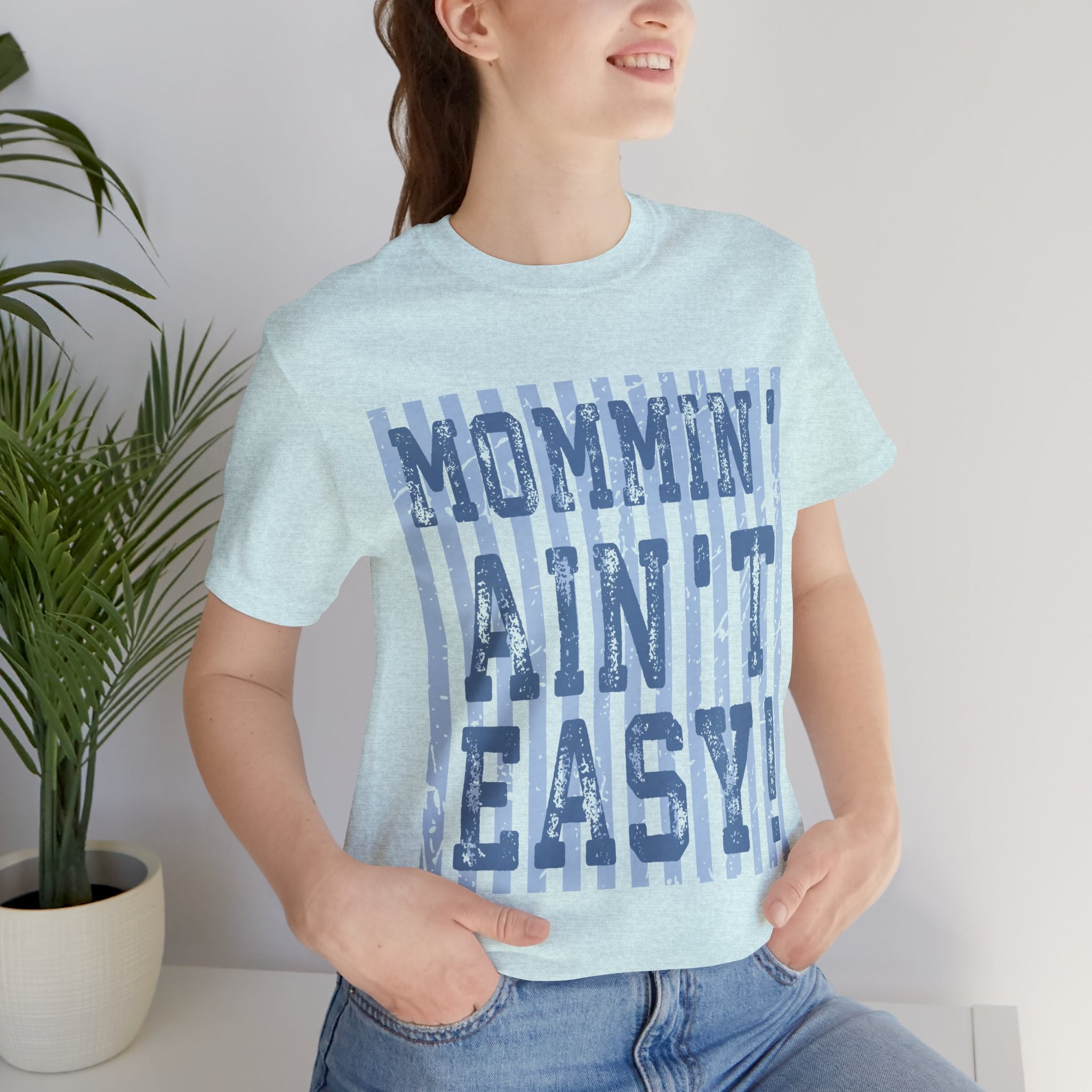 Mommin Ain't Easy Shirt
