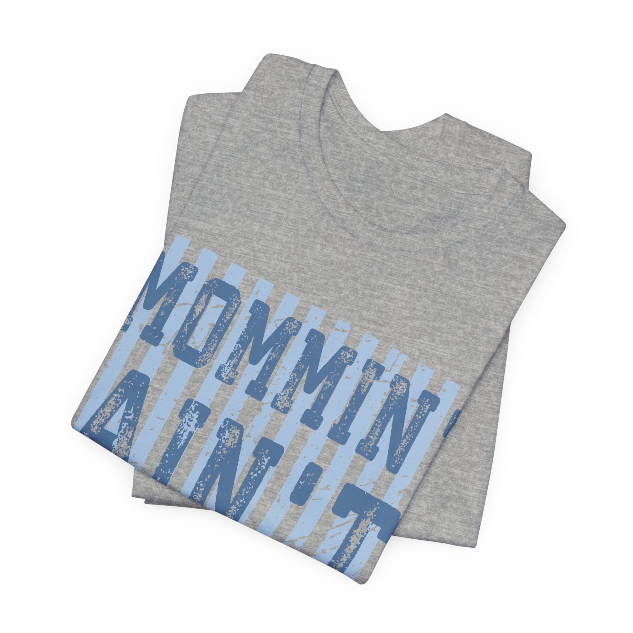 Mommin Ain't Easy Shirt