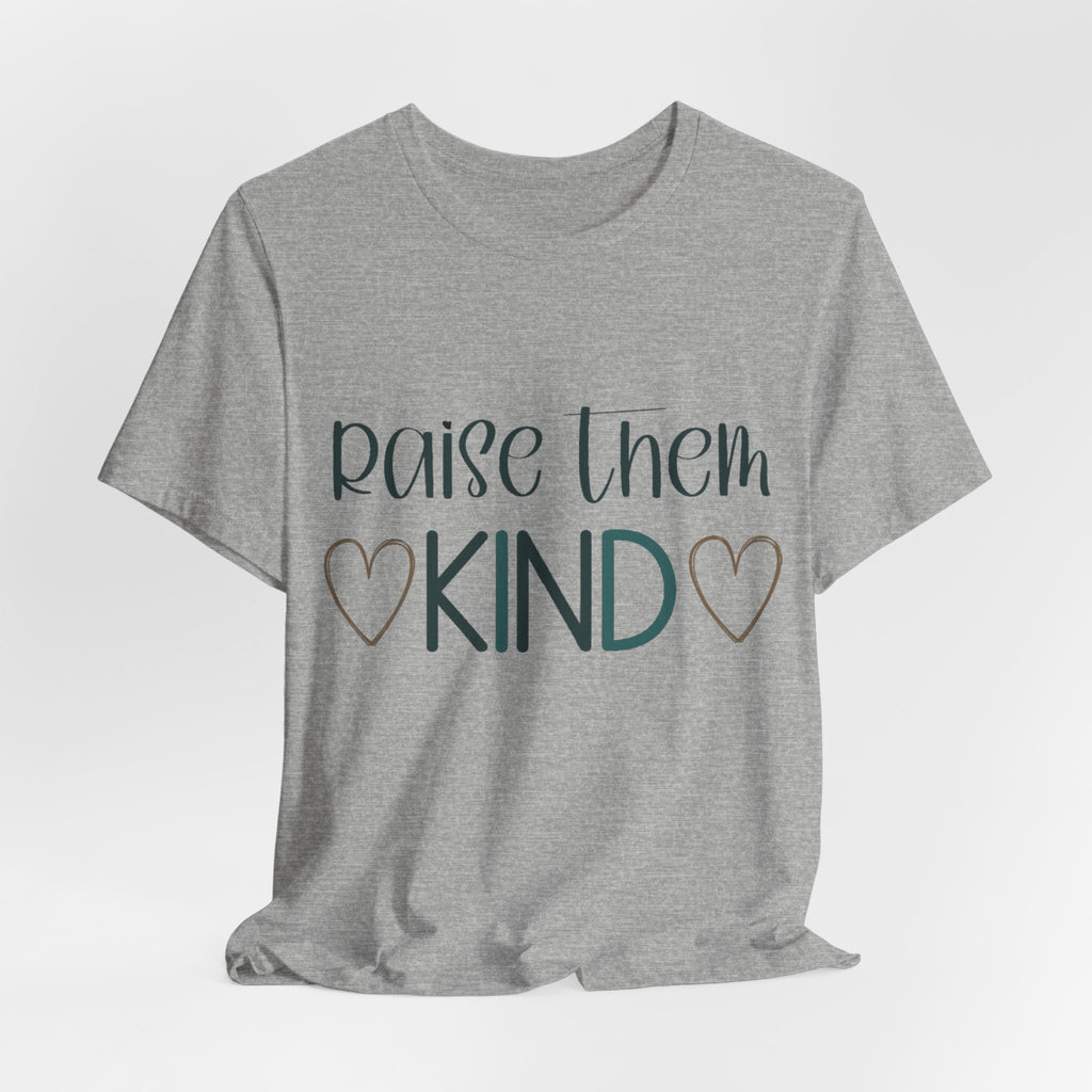 Raise Them Kind Shirt | Mama Tee
