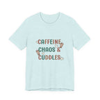 Caffeine, Chaos & Cuddles T-Shirt
