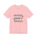 Caffeine, Chaos & Cuddles T-Shirt