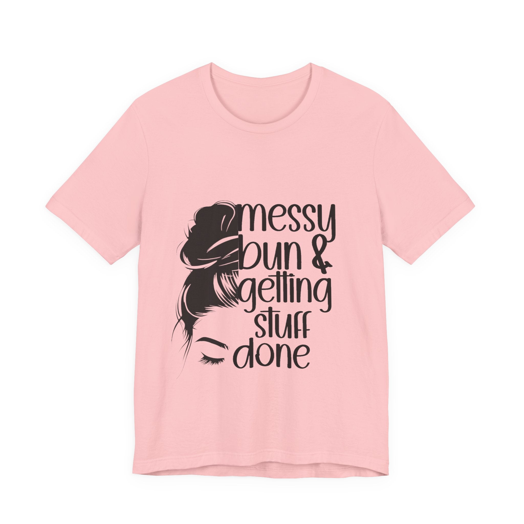 Messy Bun & Getting Stuff Done