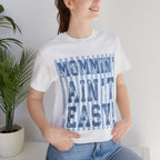 Mommin Ain't Easy Shirt
