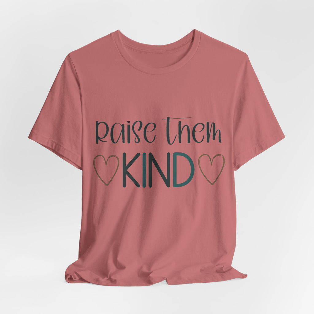 Raise Them Kind Shirt | Mama Tee